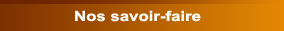 Nos savoir faire