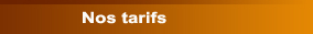 Nos tarifs